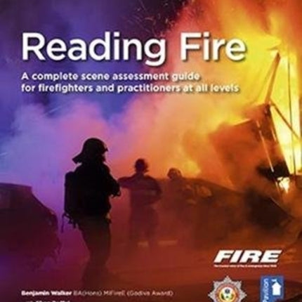 Reading Fire: A Complete Scene Assessment Guide for Practitioners at All Levels