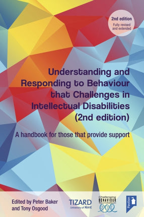 Understanding and Responding to Behaviour that Challenges in Intellectual Disabilities: A Handbook for Those who Provide Support, 2nd Edition