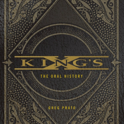 KING’S X: The Oral History