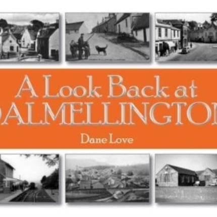 A Look Back at Dalmellington