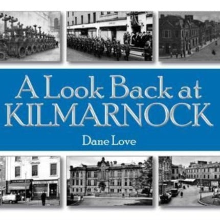 A Look Back at Kilmarnock