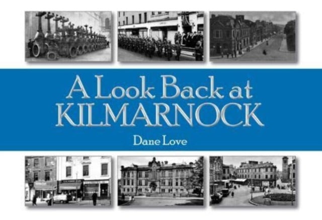 A Look Back at Kilmarnock