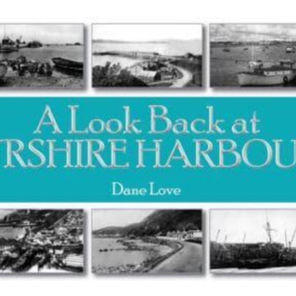 A Look Back at Ayrshire Harbours