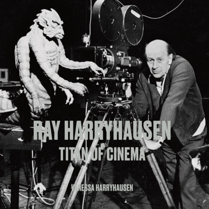 Ray Harryhausen: Titan of Cinema