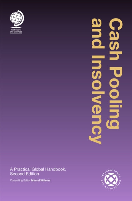 Cash Pooling and Insolvency: A Practical Global Handbook, Second Edition