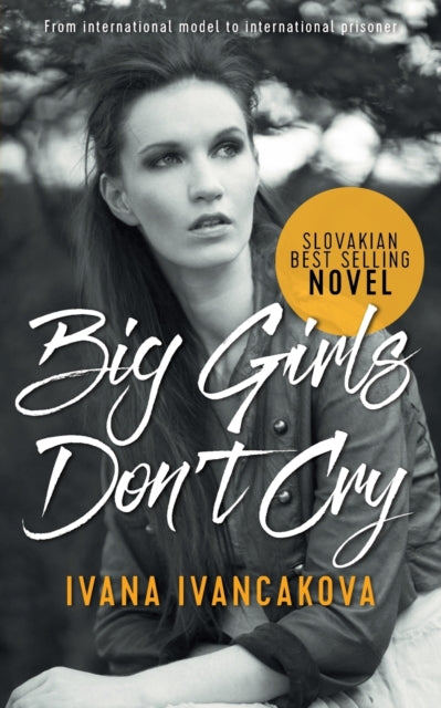 Big Girls Don't Cry: A true story, from catwalk