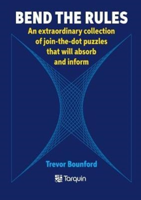 Bend the Rules: An extraordinary collection of join-the-dot puzzles that will absorb and inform