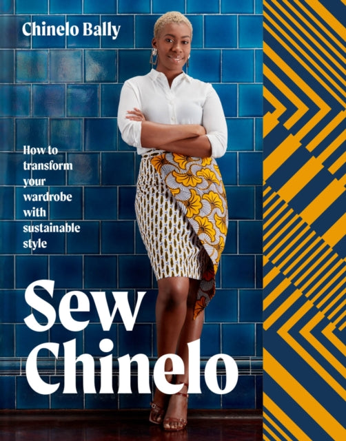 Sew Chinelo: How to transform your wardrobe with