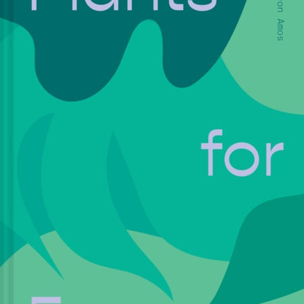 Plants for Free: Seeds and Cuttings to Fill Your