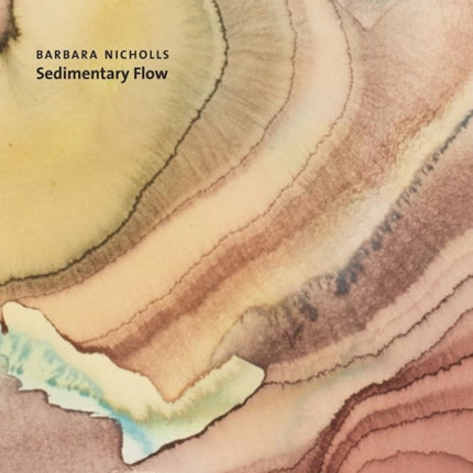 Barbara Nicholls Sedimentary Flow