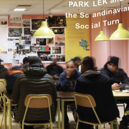 Public Enquiries: Park Lek and the Scandinavian Social Turn