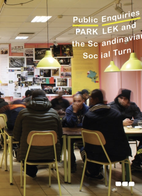 Public Enquiries: Park Lek and the Scandinavian Social Turn