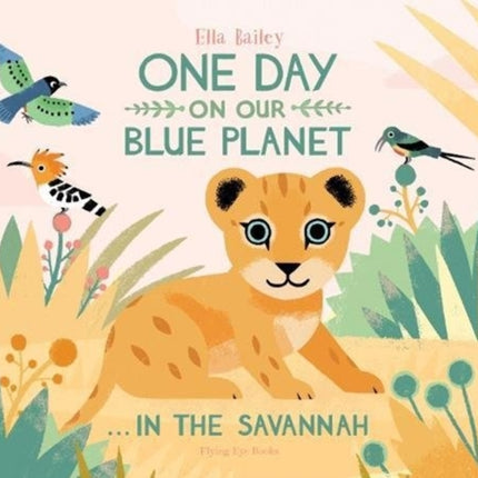 One Day on Our Blue Planet …In the Savannah