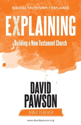 Explaining Building a New Testament Church