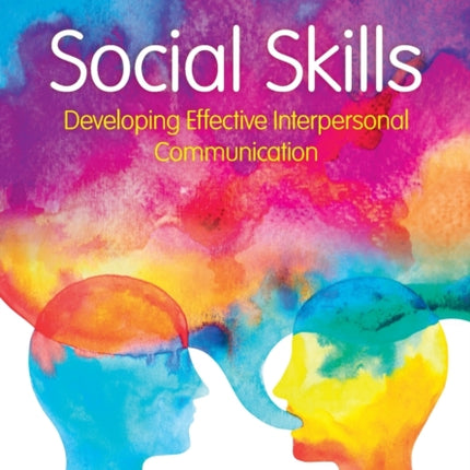 Social Skills: Developing Effective Interpersonal