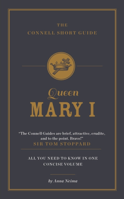 The Connell Short Guide To Queen Mary I