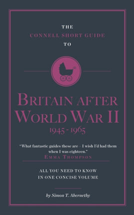 The Connell Short Guide To Britain After World War II 1945-1964