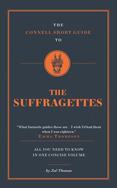 The Connell Short Guide To The Suffragettes