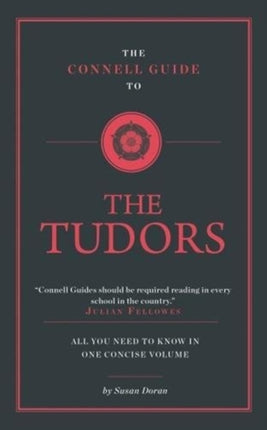 The Connell Guide To The Tudors