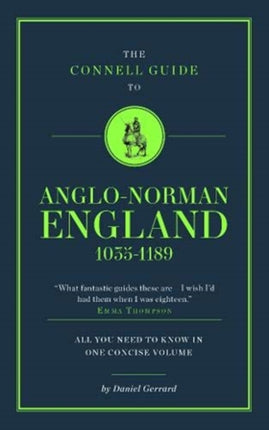 The Connell Guide To Anglo-Norman England 1035-1189