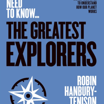 The Greatest Explorers: The brave adventurers who risked their lives to understand how our planet works