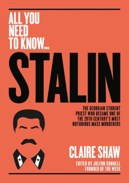 Stalin: The Georgian student priest who became one of the 20th century's most notorious mass murderers