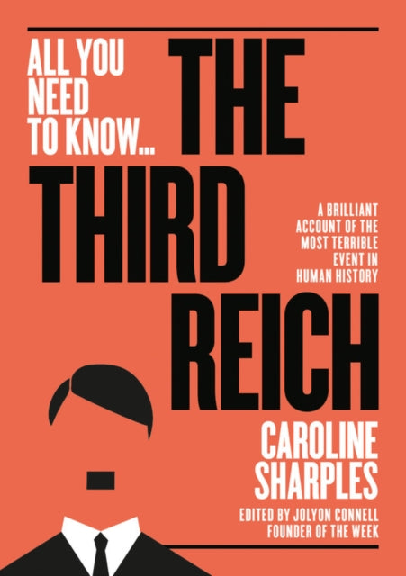 The Third Reich: The Rise and Fall of the Nazis