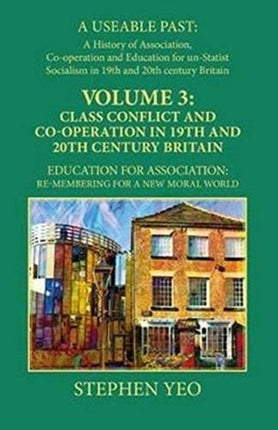 Class Conflict and Co-Operation in 19th and 20th