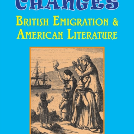 Sea Changes: British Emigration & American Literature