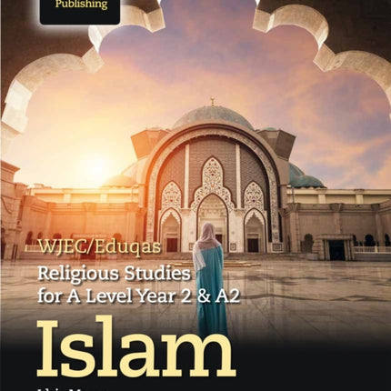 WJEC/Eduqas Religious Studies for A Level Year 2 & A2 - Islam