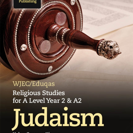 WJEC/Eduqas Religious Studies for A Level Year 2 & A2 - Judaism