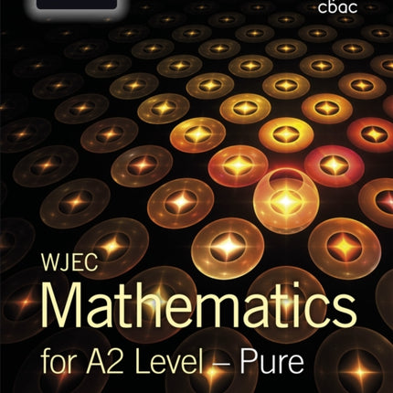 WJEC Mathematics for A2 Level: Pure