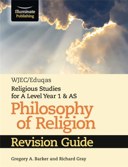 WJEC/Eduqas Religious Studies for A Level Year 1 & AS - Philosophy of Religion Revision Guide