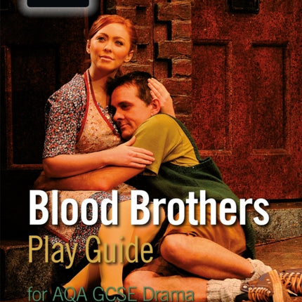 Blood Brothers Play Guide for AQA GCSE Drama