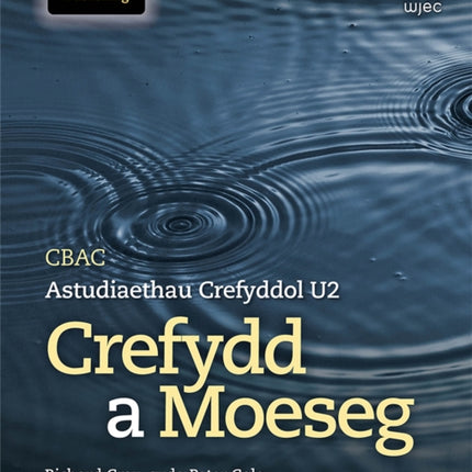 CBAC Astudiaethau Crefyddol U2 Crefydd a Moeseg