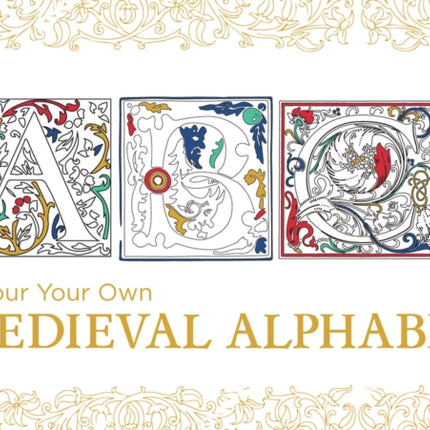 Colour Your Own Medieval Alphabet