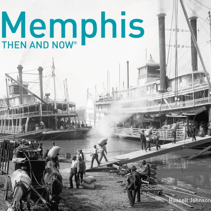 Memphis Then and Now® (Then and Now)