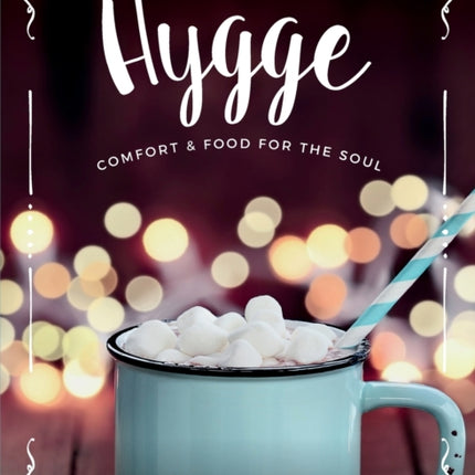 Hygge: Comfort & Food for the Soul