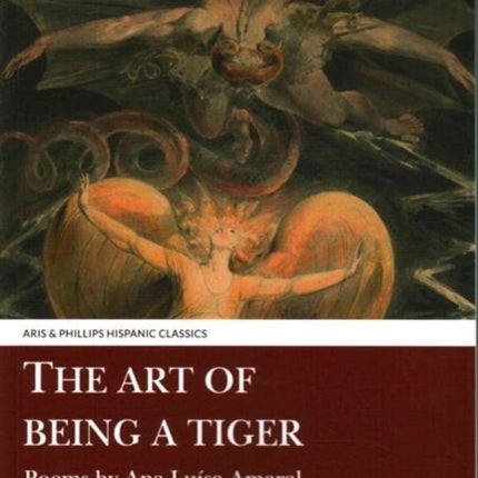 The Art of Being a Tiger: Poems by Ana Luisa