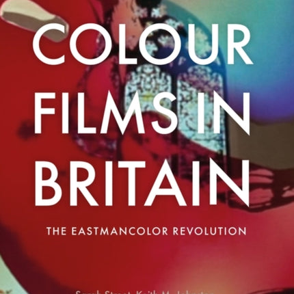 Colour Films in Britain: The Eastmancolor Revolution