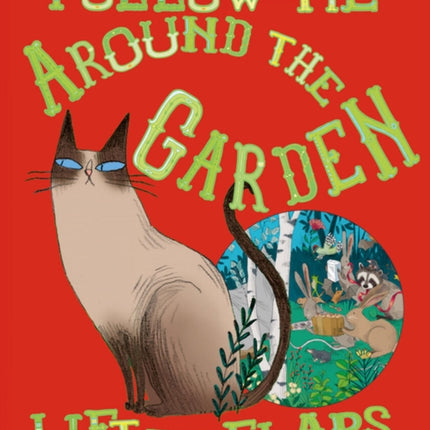 Follow Me Around the Garden