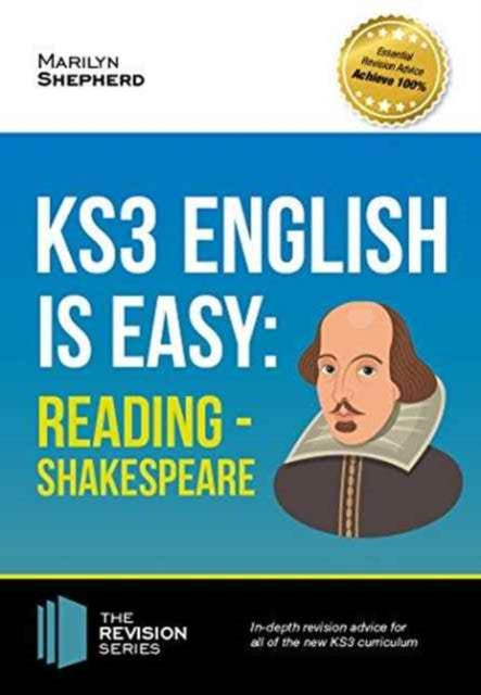 KS3: English is Easy - Reading (Shakespeare). Complete Guidance for the New KS3 Curriculum