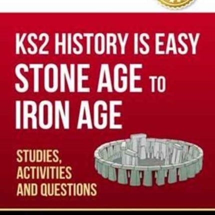 KS2 History is Easy: Stone Age to Iron Age (Studies, Activities & Questions)