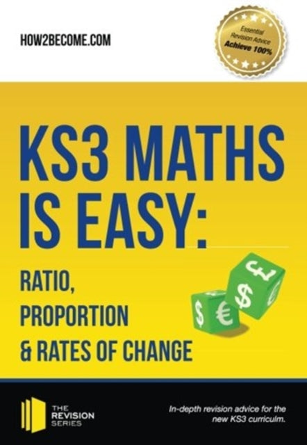 KS3 Maths is Easy: Ratio, Proportion & Rates of