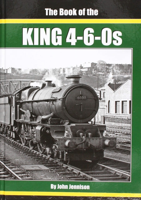 THE: BOOK OF THE KING 4-6-0S