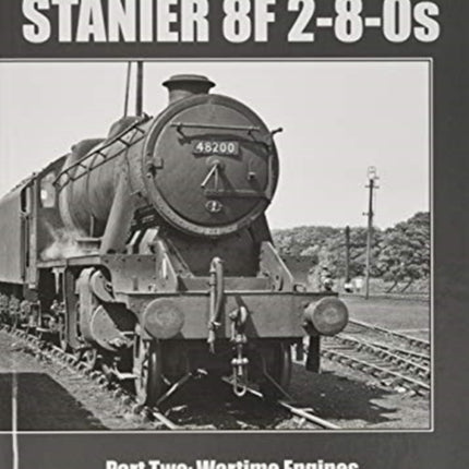 THE BOOK OF STANIER 8F 2-8-0s: PART 2 : 48126-48297