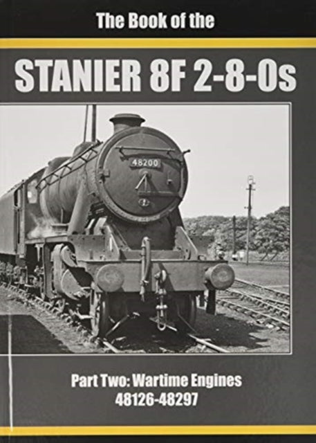 THE BOOK OF STANIER 8F 2-8-0s: PART 2 : 48126-48297