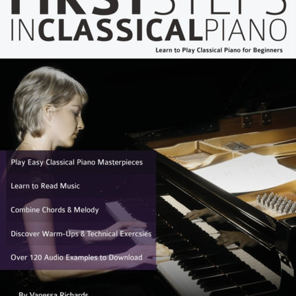 First Steps in Classical Piano: Learn to Play Classical Piano for Beginners