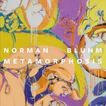 Norman Bluhm: Metamorphosis