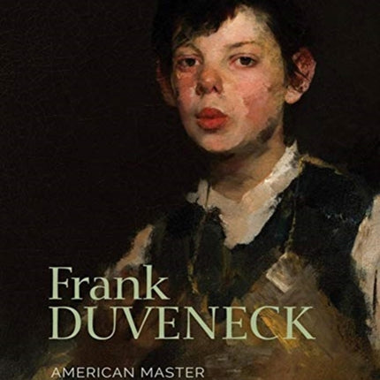 Frank Duveneck: American Master